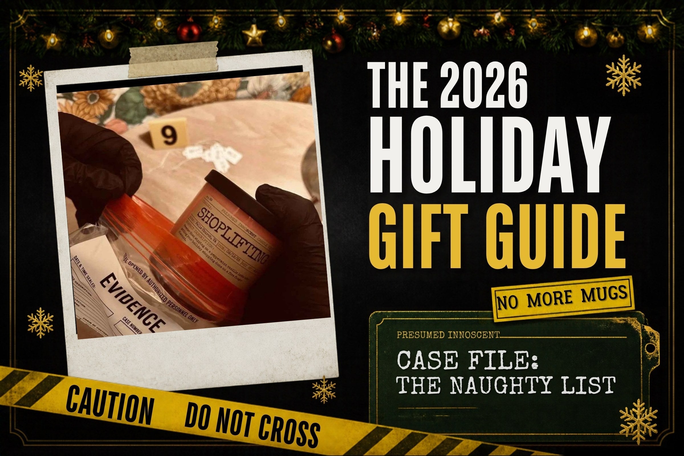 The 2026 Holiday Gift Guide: a Shoplifting candle bagged as evidence, with holiday garland and caution tape