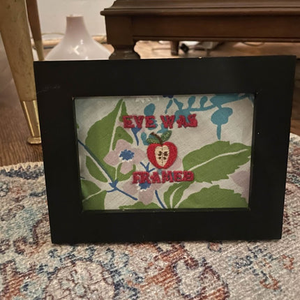Eve Was Framed Embroidery - Presumed Innoscent